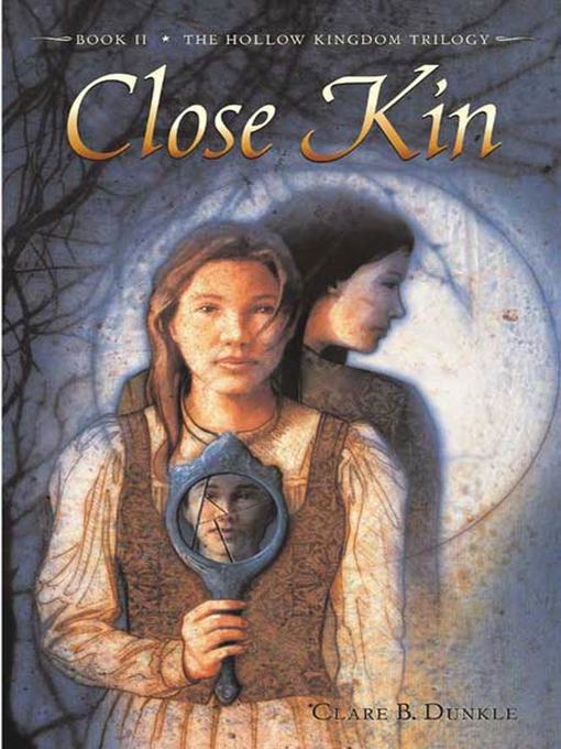 Title details for Close Kin by Clare B. Dunkle - Wait list